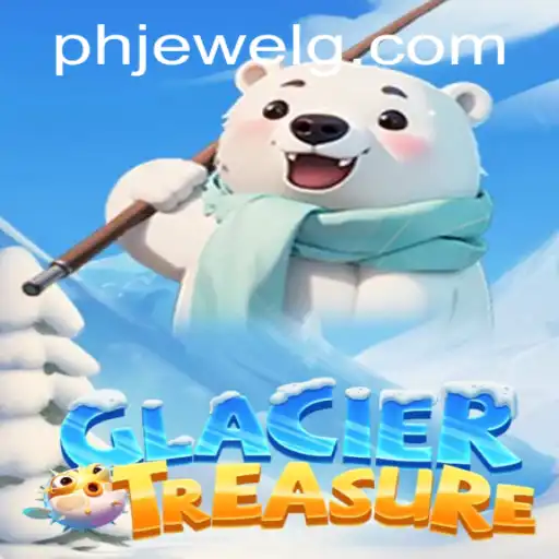 Unveiling GlacierTreasure: The Ultimate Adventure Awaits
